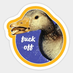 A Fuck Off Goose Sticker